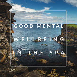 Good Mental Wellbeing in the Spa: 15 Best Relaxing Tracks Perfect for Spa, Wellness, Harmony & Balance, Relaxing Treatments with Soothing Celtic Music