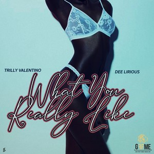 What You Really Like (Explicit)