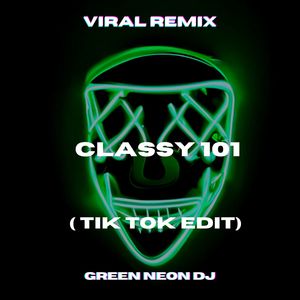 Classy 101 (Tik Tok Edit) (Remix)