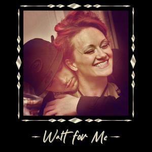 Wait for Me (Explicit)