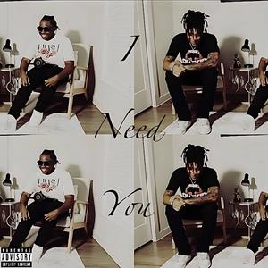 I Need You (feat. Vyppa) [Explicit]