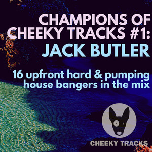 Champions Of Cheeky Tracks #1: Jack Butler