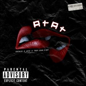 Atat (feat. SIXV, Khenjie & Troy Juan) (Explicit)