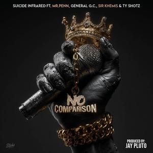 No Comparison (feat. Mr.Penn, General G.C., Sir Khemis, Ty Shotz & Jay Pluto|Explicit)