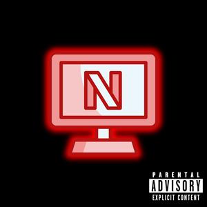Netflix (Freestyle) (Explicit)