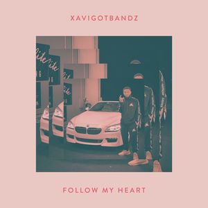 Follow My Heart (Explicit)