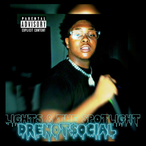 Lights & The Spotlight (Explicit)