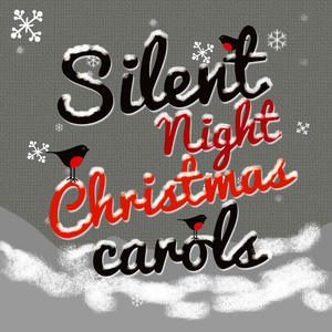 Silent Night: Christmas Carols