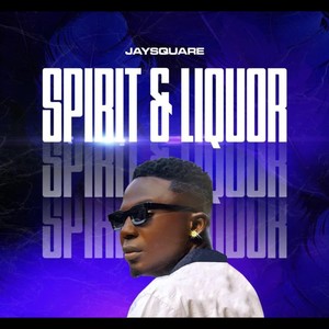 Spirit & Liquor (Explicit)