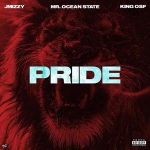 Pride (feat. Mr. Ocean State & King OSF) [Explicit]