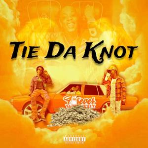 Tie Da Knot (Explicit)