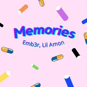 Memories(feat. Emb3r) (Explicit)