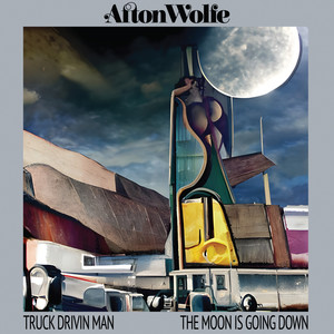 Truck Drivin Man / The Moon is Going Down