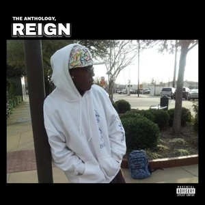 The Anthology, Reign (Explicit)