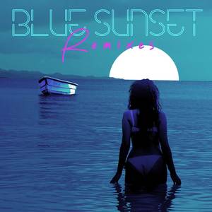 Blue Sunset (Remixes)