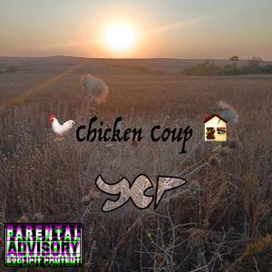 Chicken Coup (Explicit)