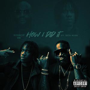 How I Did it (feat. Rick Ross) [Explicit]