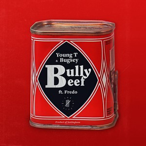 Bully Beef (Explicit)