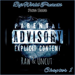 Raw & Uncut (Explicit)