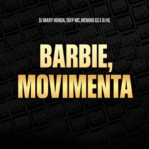 Barbie, Movimenta (Explicit)