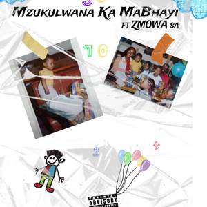 Mzukulwana Ka MaBhayi (Explicit)