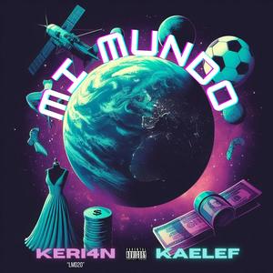 Mi mundo (feat. Kaelef) [Explicit]