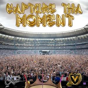 CAPTURE THA MOMENT (Explicit)