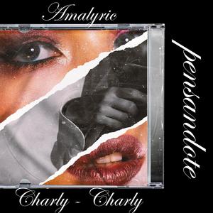 Pensandote (feat. Charly + Charly & Jha on the drums) (Explicit)