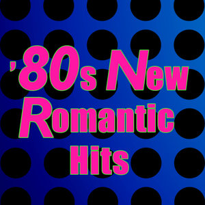 80s New Romantic Hits (Re-Recorded / Remastered Versions)