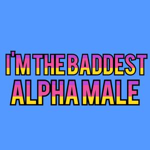 Im The Baddest (Explicit)