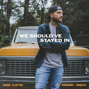 We Should've Stayed In (feat. Rosemary Joaquin)