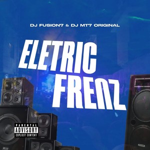 Eletric Frenz (Explicit)