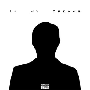 In My Dreams (Explicit)