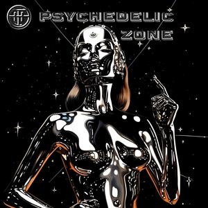 PSYCHEDELIC ZONE (Explicit)