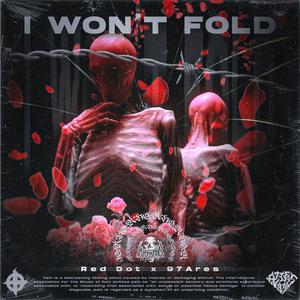 I Won't Fold (feat. 97Ares) (Explicit)