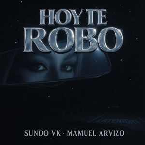 Hoy Te Robo