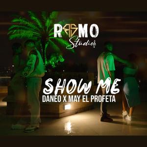 Show me (feat. May El Profeta) [Explicit]