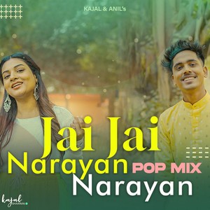 Jai Jai Narayan Narayan (Pop Mix)