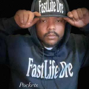 pockets (feat. fastlife dre) (Explicit)