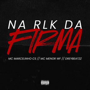 NA RLK DA FIRMA (Explicit)