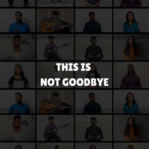 The Farewell Song (This is not Goodbye) (feat. Fire Revivalists)