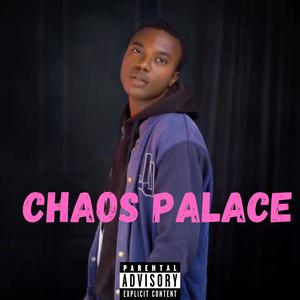 Chaos Palace (Explicit)