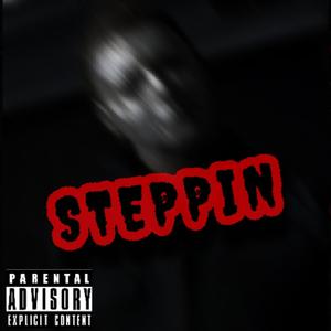 Steppin (Explicit)