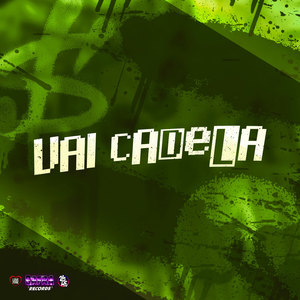 Vai Cadela (Explicit)