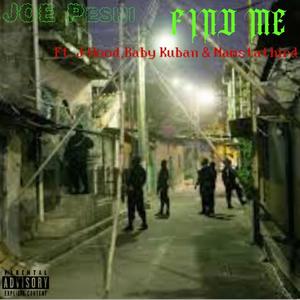 Find Me (feat. JHood, Baby Kuban & Namsta3rd) [Explicit]