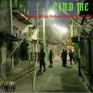 Find Me (feat. JHood, Baby Kuban & Namsta3rd) (Explicit)