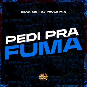 Pedi pra Fuma (Explicit)