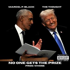 No One Gets The Prize (feat. Marcel P. Black) (Explicit)