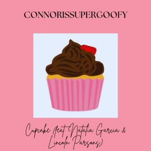 Cupcake (feat. Natalia Garcia & Lincoln Parsons) (Explicit)