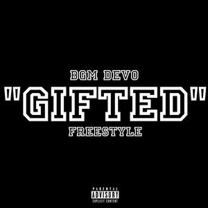 “GIFTED” (FREESTYLE) [Explicit]